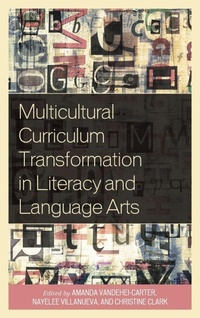 Enlarge image Cover: Multicultural Curriculum Transformation in Literacy and Language Arts - Lexington Books