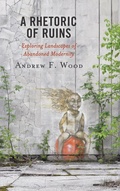Cover: A Rhetoric of Ruins - Lexington Books