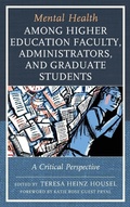Cover: Mental Health among Higher Education Faculty, Administrators, and Graduate Students - Lexington Books