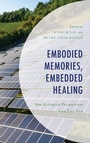 Cover: Embodied Memories, Embedded Healing - Lexington Books