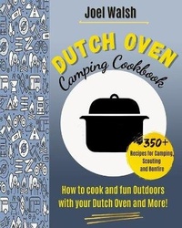 Abbildung von: The Dutch Oven Cookbook - Joel Walsh
