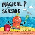Cover: Magical P at the seaside - The Choir Press