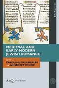 Cover: Medieval and Early Modern Jewish Romance - Arc Humanities Press