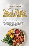Cover: Wood Pellet Smoker And Grill Crash Course - Black Panther International LTD