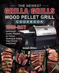 Abbildung von: The Newest Grilla Grills Wood Pellet Grill Cookbook - Joseph Milton
