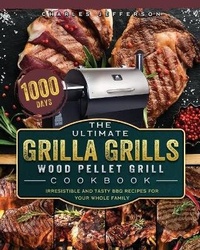 Abbildung von: The Ultimate Grilla Grills Wood Pellet Grill Cookbook - Charles Jefferson