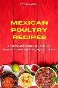 Abbildung von: Mexican Poultry Recipes - Gita Millman