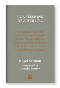 Enlarge image Cover: CONFESSIONS OF A HERETIC - Notting Hill Editions