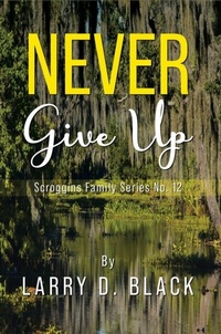 Abbildung von: Never Give Up - Silver Ink Literary Agency