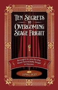 Cover: Ten Secrets to Overcoming Stage Fright - Janice Dean