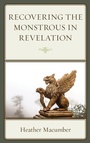 Cover: Recovering the Monstrous in Revelation - Lexington Books/Fortress Academic