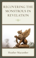 Cover: Recovering the Monstrous in Revelation - Lexington Books/Fortress Academic