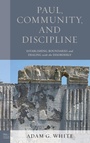 Cover: Paul, Community, and Discipline - Lexington Books/Fortress Academic