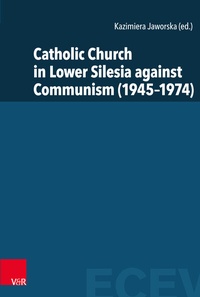Abbildung von: Catholic Church in Lower Silesia against Communism (1945-1974) - Vandenhoeck & Ruprecht