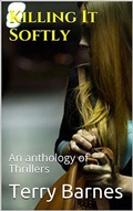 Cover: Killing It Softly An Anthology of Thrillers - Trellis Publishing