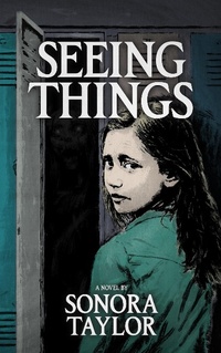 Enlarge image Cover: Seeing Things - Sonora Taylor