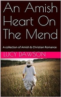 Cover: An Amish Heart on the Mend A Collection of Amish & Christian Romance - Trellis Publishing