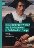 Cover: Historicizing Life-Writing and Egodocuments in Early Modern Europe - Palgrave Macmillan
