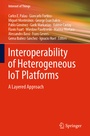 Cover: Interoperability of Heterogeneous IoT Platforms - Springer