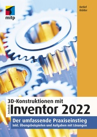 Abbildung von: 3D-Konstruktionen mit Autodesk Inventor 2022 - MITP