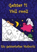 Cover: Geister?! Voll Cool! Ein geisterhaftes Malbuch! - BoD - Books on Demand