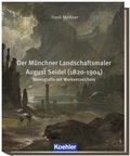 Cover: Der M&uuml;nchner Landschaftsmaler August Seidel (1820-1904) - Koehler Verlag
