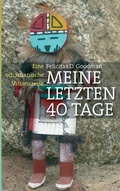 Cover: Meine letzten 40 Tage - BoD - Books on Demand