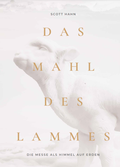 Cover: Das Mahl des Lammes - Medien-GmbH Heiligenkreuz