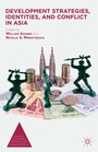 Cover: Development Strategies, Identities, and Conflict in Asia - Palgrave MacMillan