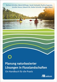 Abbildung von: Planung naturbasierter Lösungen in Flusslandschaften - oekom verlag