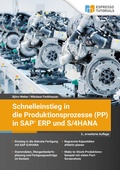 Abbildung von: Schnelleinstieg in die Produktionsprozesse (PP) in SAP ERP und S/4HANA - Espresso Tutorials