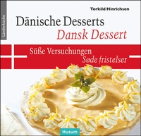 Abbildung von: Dänische Desserts - Süße Versuchungen - Husum Druck- und Verlagsgesellschaft