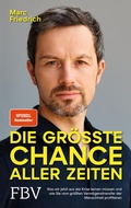 Cover: Die gr&ouml;&szlig;te Chance aller Zeiten - FinanzBuch Verlag