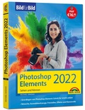 Bild: Photoshop Elements 2022 Bild f&uuml;r Bild erkl&auml;rt - Markt + Technik