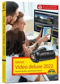 Abbildung von: MAGIX Video deluxe 2022 Das Buch zur Software. Die besten Tipps und Tricks: - Markt + Technik