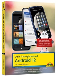 Abbildung von: Dein Smartphone mit Android 12 - Markt + Technik