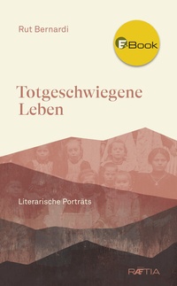 Abbildung von: Totgeschwiegene Leben - Edition Raetia