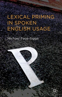 Abbildung von: Lexical Priming in Spoken English Usage - Palgrave Macmillan