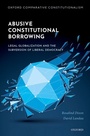 Cover: Abusive Constitutional Borrowing - OUP eBook