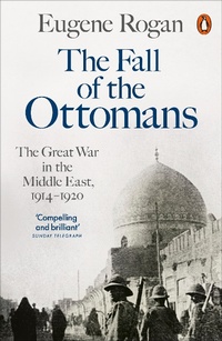 Abbildung von: The Fall of the Ottomans - Penguin Books Ltd