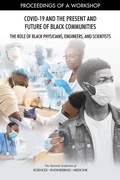 Cover: COVID-19 and the Present and Future of Black Communities: The Role of Black Physicians, Engineers, and Scientists - National Academies Press