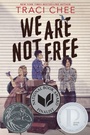 Cover: We Are Not Free - Clarion Books