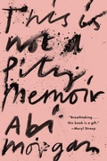 Cover: This Is Not a Pity Memoir - Harper