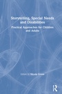 Cover: Storytelling, Special Needs and Disabilities - Routledge