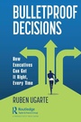Cover: Bulletproof Decisions - Productivity Press