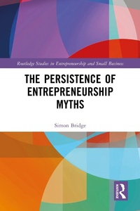 Abbildung von: The Persistence of Entrepreneurship Myths - Routledge