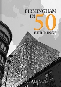 Enlarge image Cover: Birmingham in 50 Buildings - Amberley Publishing