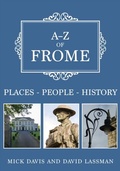Cover: A-Z of Frome - Amberley Publishing