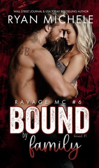 Enlarge image Cover: Bound by Family (Ravage MC Bound #1) (Ravage MC #6) - Ravage MC