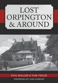 Cover: Lost Orpington & Around - Amberley Publishing